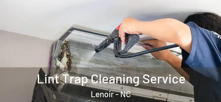  Lint Trap Cleaning Service Lenoir - NC